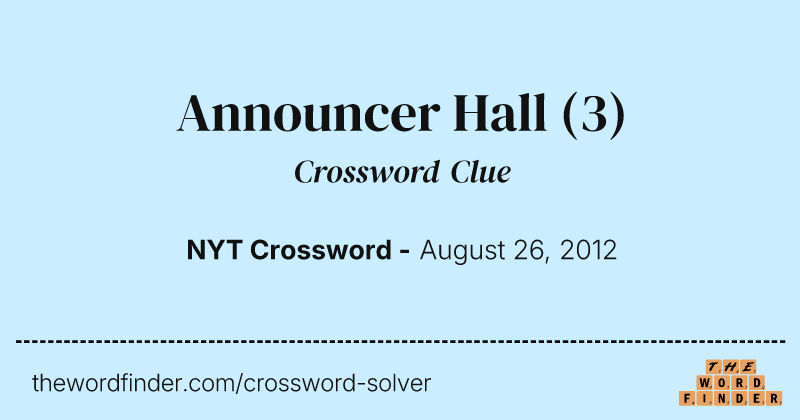 Announcer Hall crossword clue image