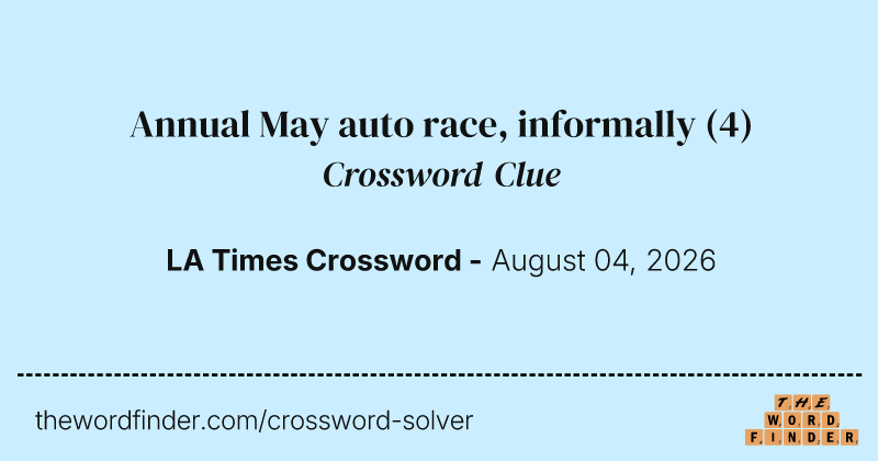 Annual May auto race, informally crossword clue image