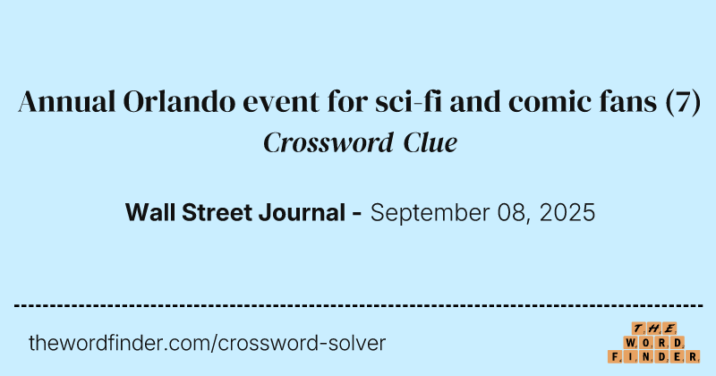 Annual Orlando event for sci-fi and comic fans crossword clue image