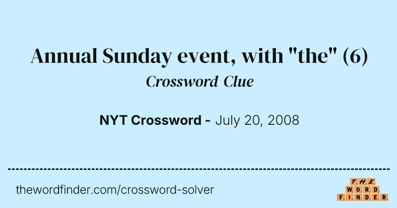 Annual Sunday event, with "the" crossword clue image