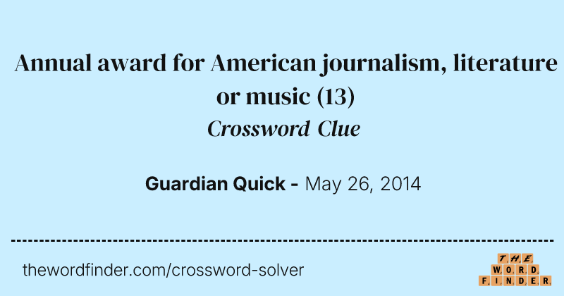 Annual award for American journalism, literature or music crossword clue image