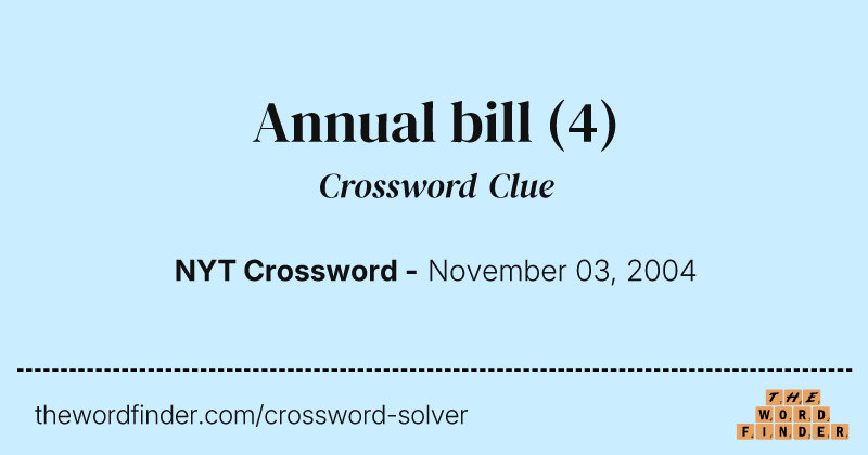 Annual bill crossword clue image
