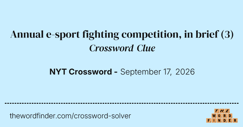 Annual e-sport fighting competition, in brief crossword clue image