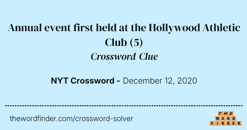 Annual event first held at the Hollywood Athletic Club crossword clue image