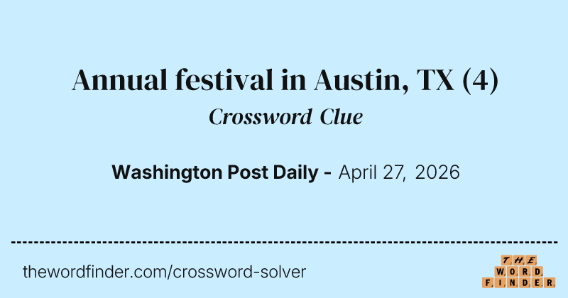 Annual festival in Austin, TX crossword clue image
