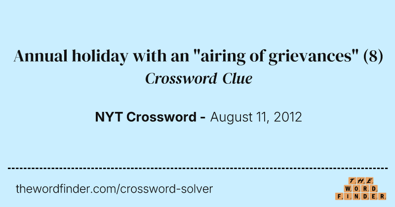 Annual holiday with an "airing of grievances" crossword clue image
