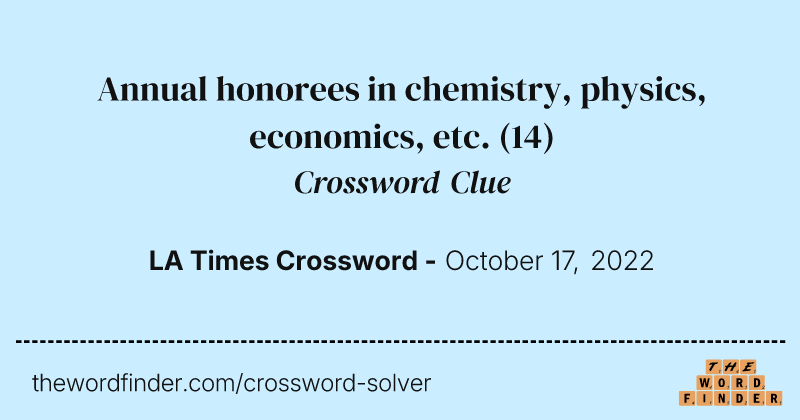 Annual honorees in chemistry, physics, economics, etc. crossword clue image