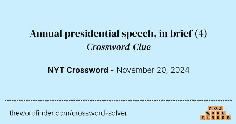 Annual presidential speech, in brief crossword clue image