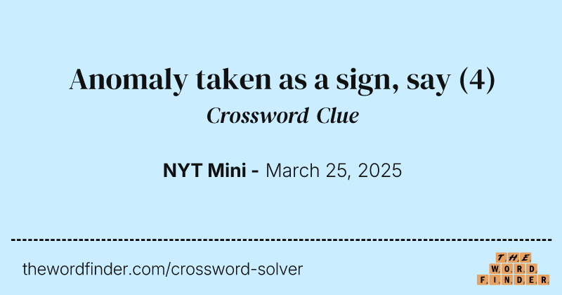 Anomaly taken as a sign, say crossword clue image