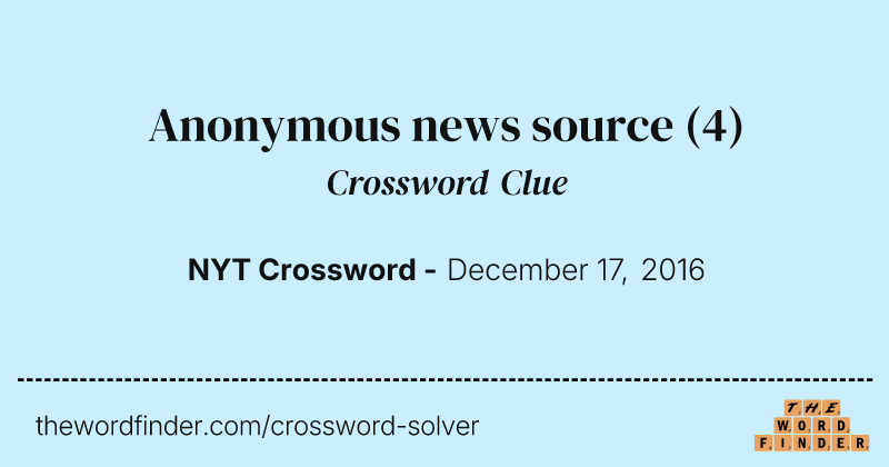 Anonymous news source crossword clue image