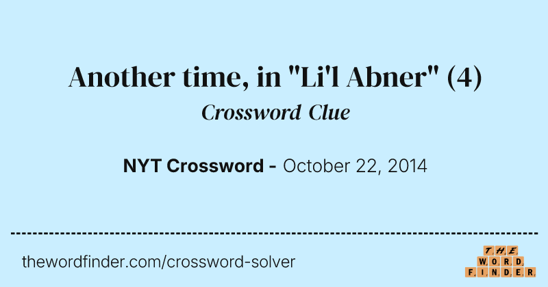 Another time, in "Li'l Abner" crossword clue image