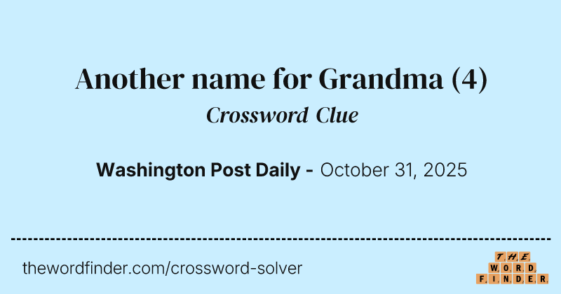 Another name for Grandma crossword clue image