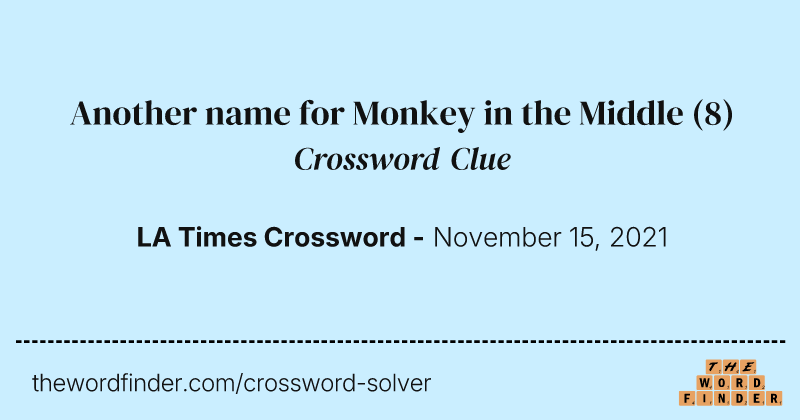 Another name for Monkey in the Middle crossword clue image