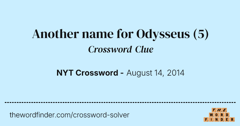 Another name for Odysseus crossword clue image