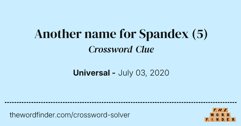 Another name for Spandex crossword clue image