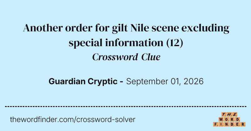 Another order for gilt Nile scene excluding special information crossword clue image
