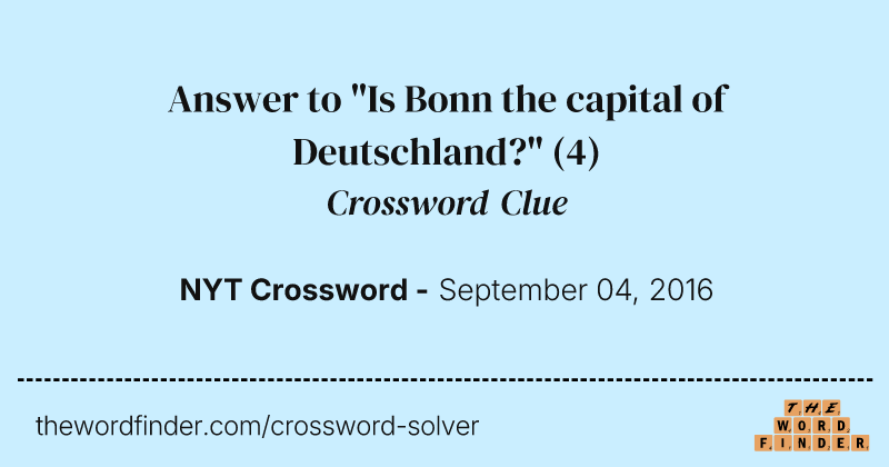 Answer to "Is Bonn the capital of Deutschland?" crossword clue image