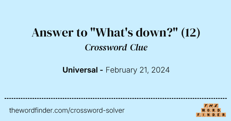 Answer to "What's down?" crossword clue image
