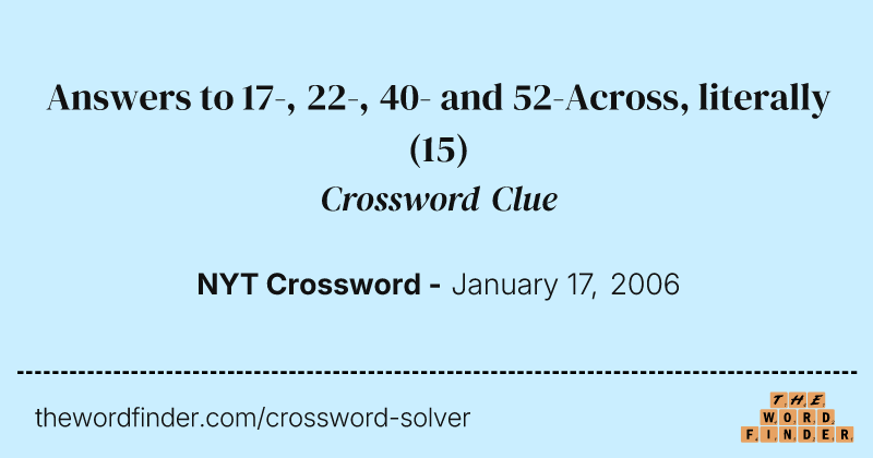 Answers to 17-, 22-, 40- and 52-Across, literally crossword clue image