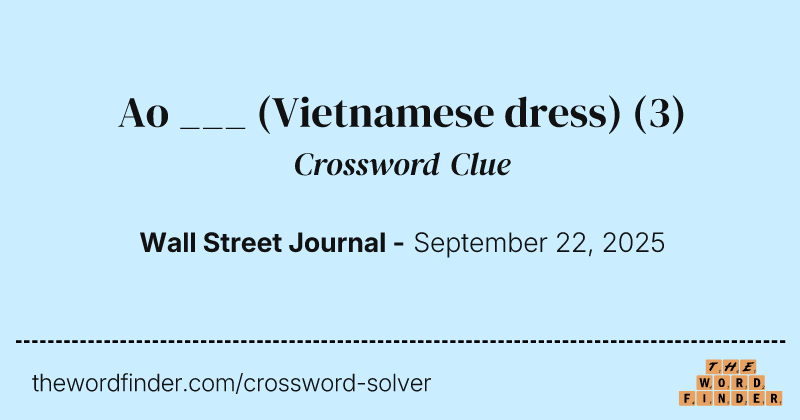 Ao ___ (Vietnamese dress) crossword clue image