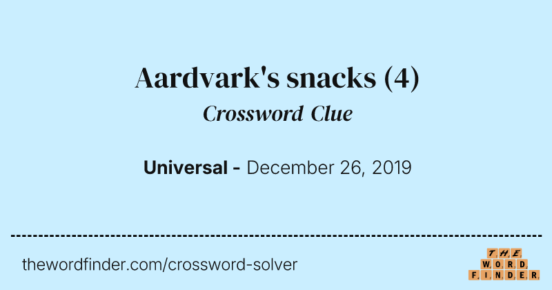 Aardvark's snacks crossword clue image