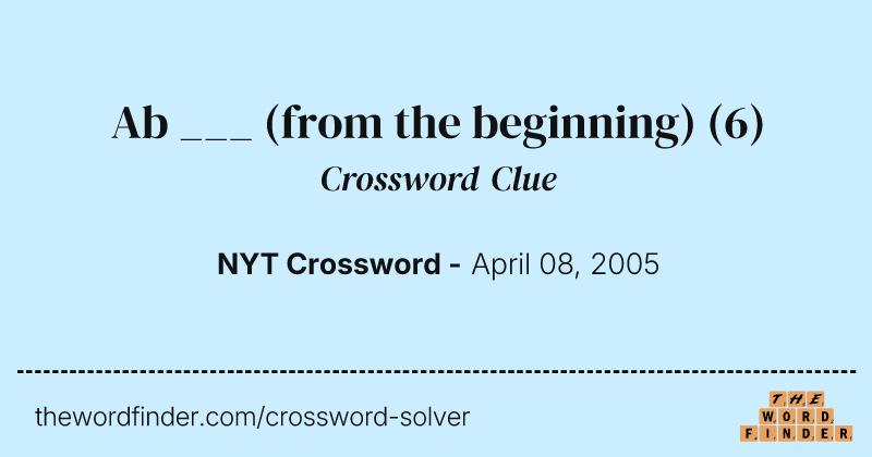 Ab ___ (from the beginning) crossword clue image