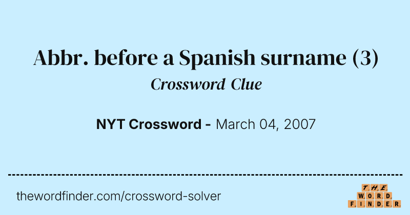 Abbr. before a Spanish surname crossword clue image