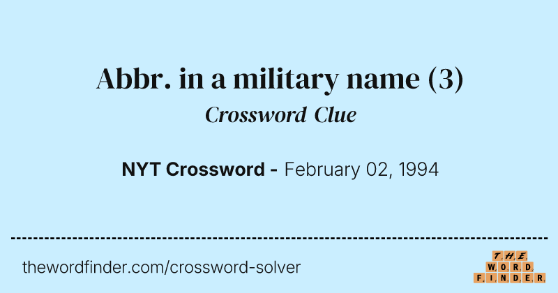 Abbr. in a military name crossword clue image