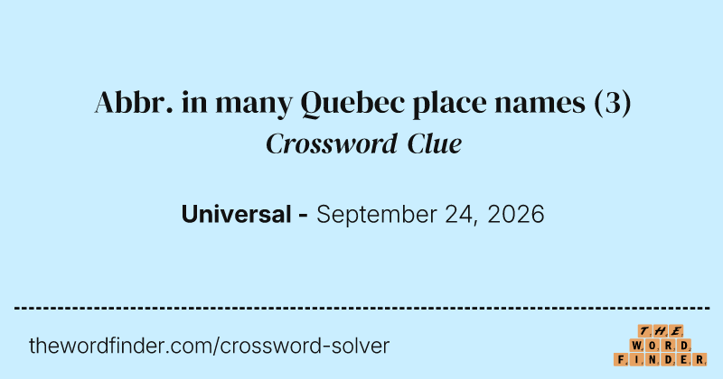 Abbr. in many Quebec place names crossword clue image