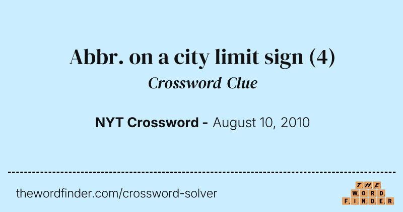 Abbr. on a city limit sign crossword clue image