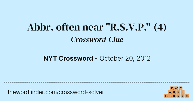 Abbr. often near "R.S.V.P." crossword clue image