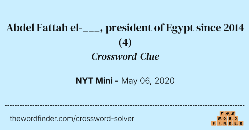 Abdel Fattah el-___, president of Egypt since 2014 crossword clue image