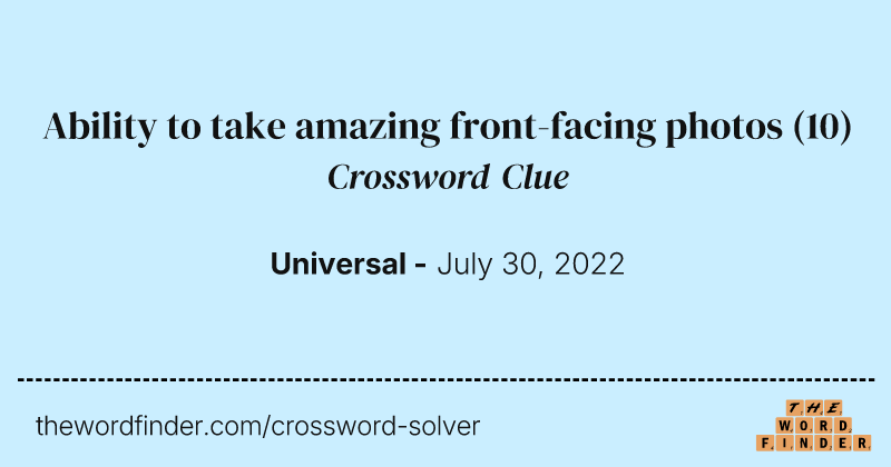 Ability to take amazing front-facing photos crossword clue image