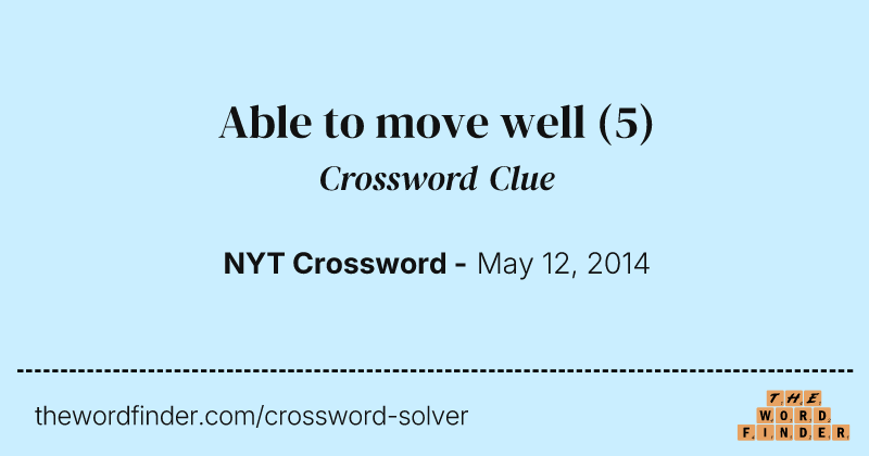 Able to move well crossword clue image