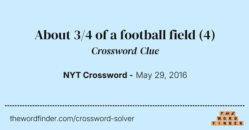 About 3/4 of a football field crossword clue image
