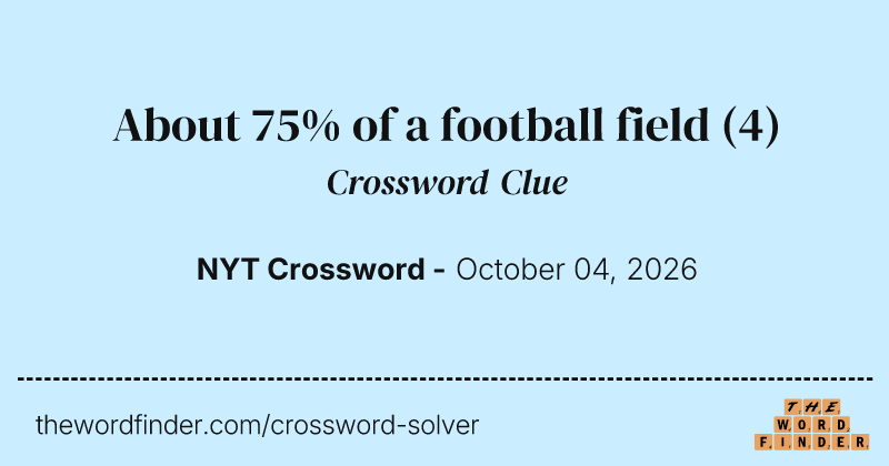 About 75% of a football field crossword clue image
