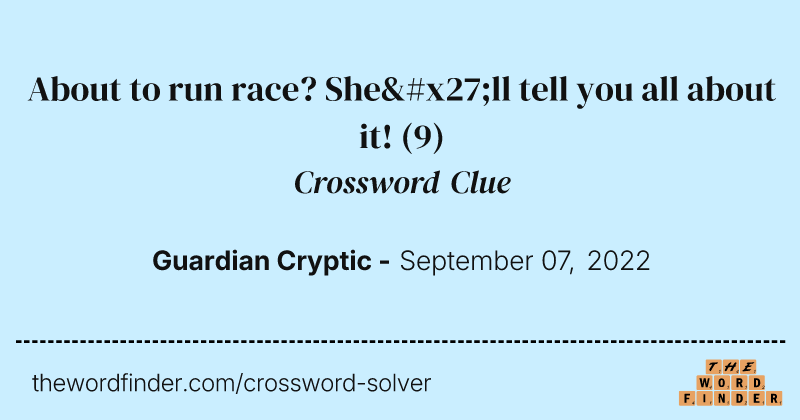 About to run race? She'll tell you all about it! crossword clue image