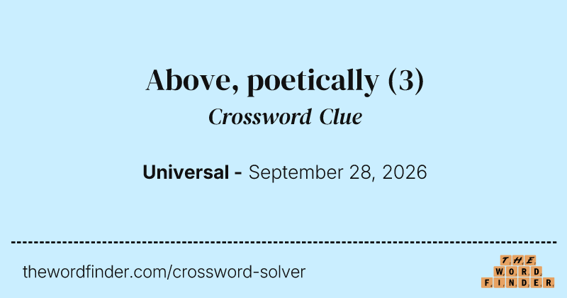Above, poetically crossword clue image