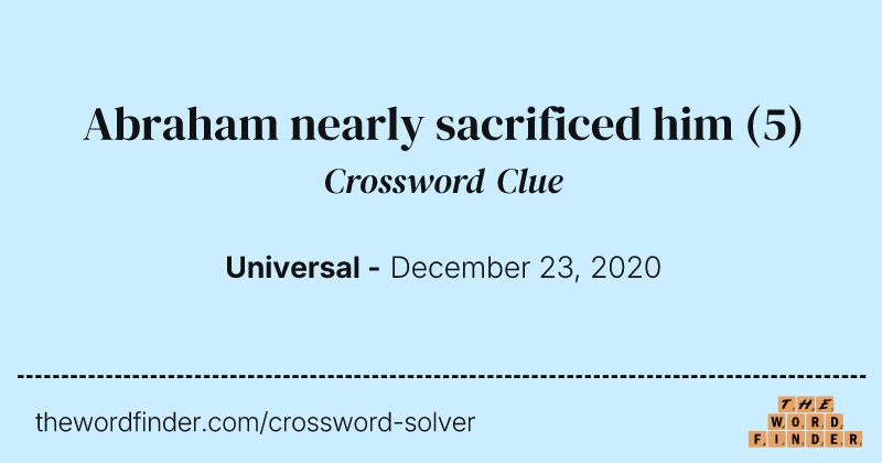 Abraham nearly sacrificed him crossword clue image