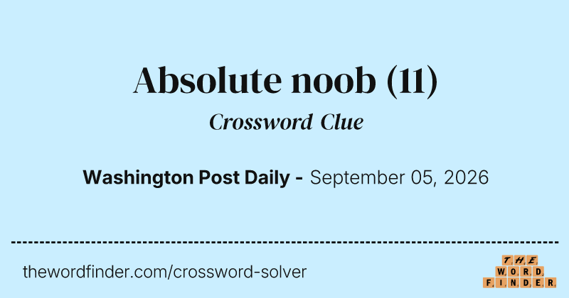 Absolute noob crossword clue image