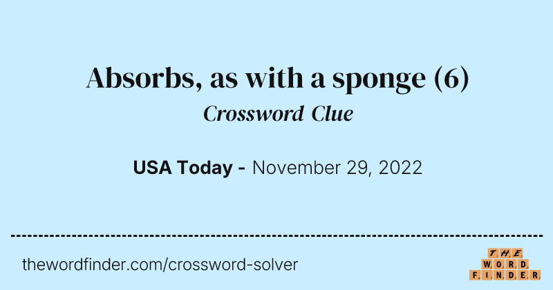 Absorbs, as with a sponge crossword clue image