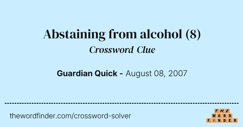Abstaining from alcohol crossword clue image