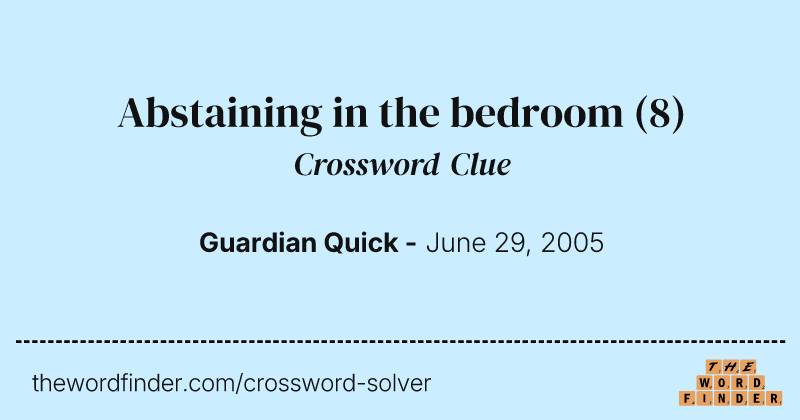 Abstaining in the bedroom crossword clue image