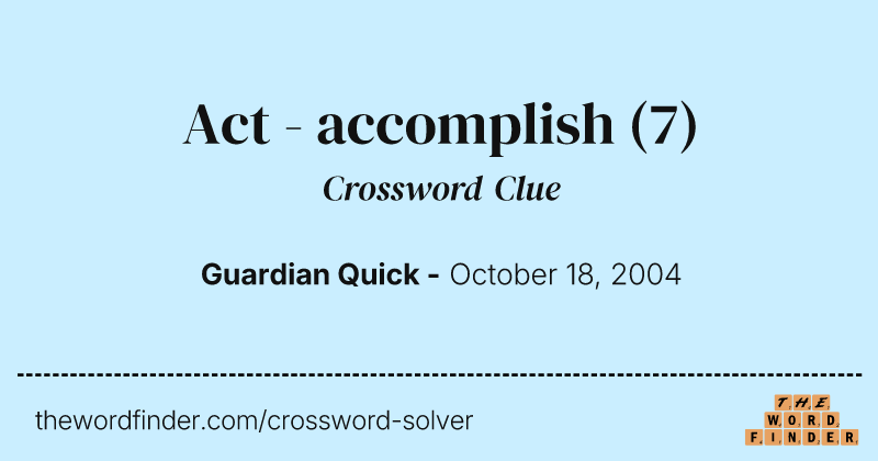 Act - accomplish crossword clue image