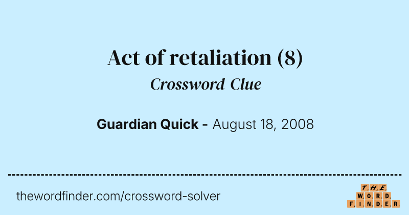 Act of retaliation crossword clue image