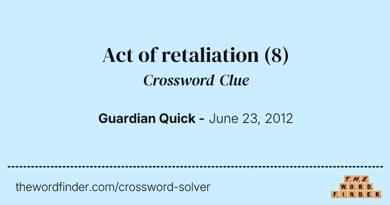 Act of retaliation crossword clue image