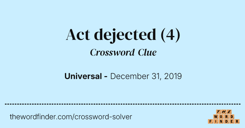 Act dejected crossword clue image