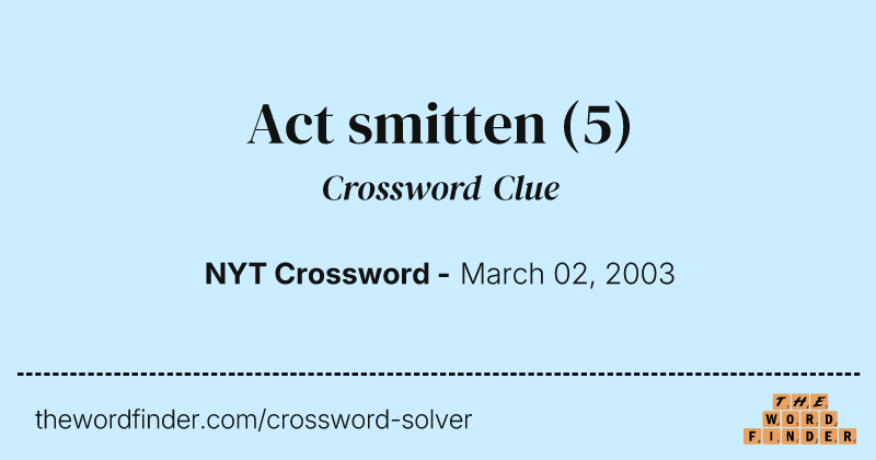 Act smitten crossword clue image