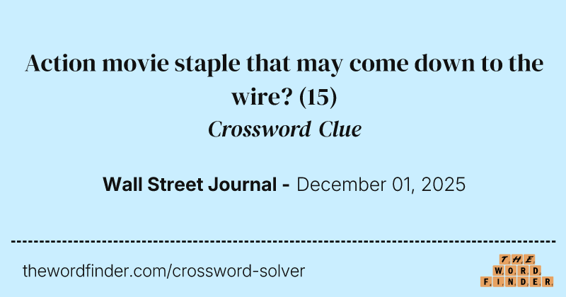 Action movie staple that may come down to the wire? crossword clue image