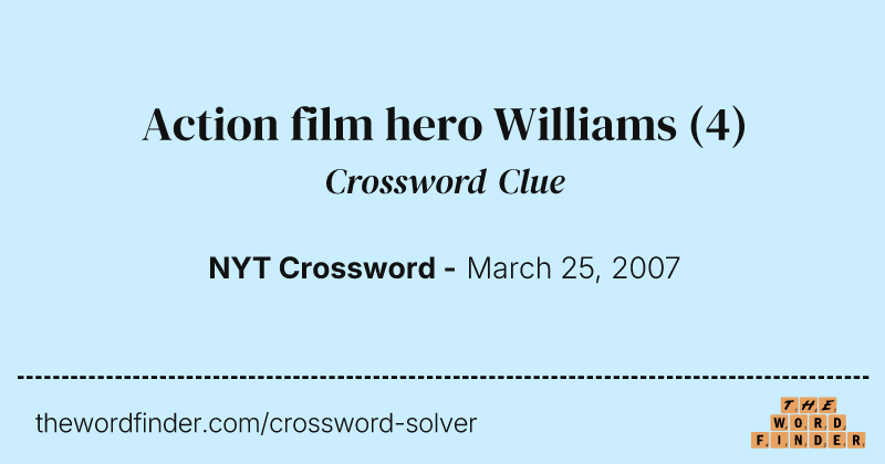 Action film hero Williams crossword clue image